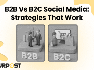 B2B vs B2C Social Media Strategies That Work.png